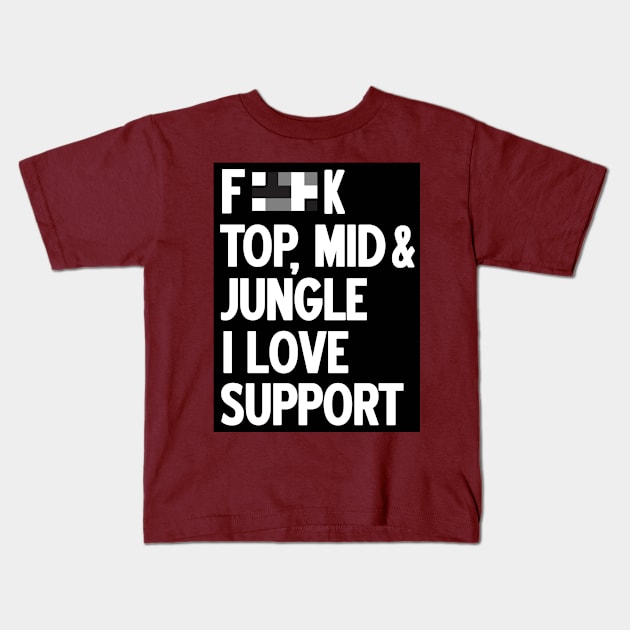 Forget top mid jungle i love support (black) Kids T-Shirt by nektarinchen